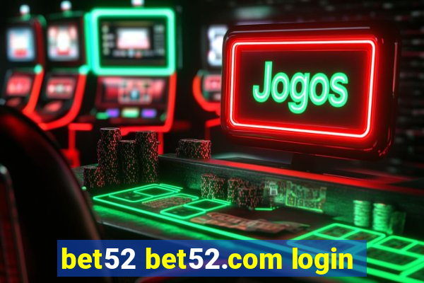 bet52 bet52.com login